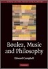Boulez, Music and Philosophy
