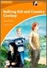Cambridge Discovery Readers Level 4 : Bullring Kid and Country Cowboy