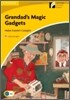 Cambridge Discovery Readers Level 2 : Grandad's Magic Gadgets