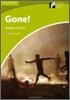 Cambridge Discovery Readers Starter : Gone!