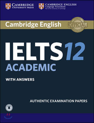 Cambridge IELTS 12 : Academic Student's Book with Answers