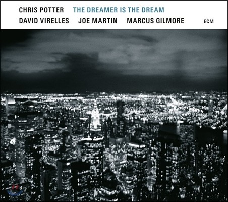 Chris Potter (크리스 포터) - The Dreamer Is The Dream