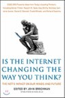 Is the Internet Changing the Way You Think?
