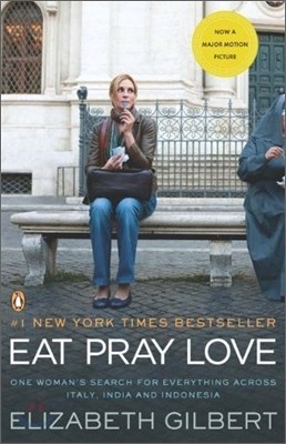 Eat Pray Love (Movie Tie-In)