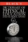 Black's Dictionary of Physical Education and School Spirit