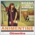 Clementine (Ŭ����ƾ) - Bossa Du Anime: Animentine