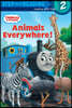 Step into Reading 2 : Animals Everywhere!