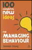 100 Completely New Ideas for Managing Behaviour
