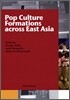 Pop Culture Formations across East Asia