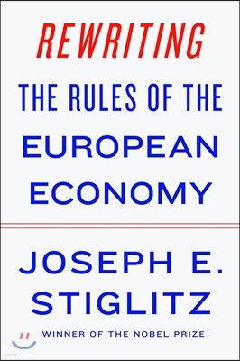 Rewriting the Rules of the European Economy: An Agenda for Growth and Shared Prosperity