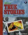 True Stories Level 4 : More True Stories