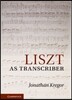 Liszt As Transcriber