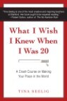 What I Wish I Knew When I Was 20