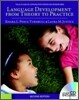 Language Development from Theory to Practice, 2/E