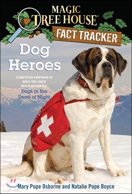 (Magic Tree House Fact Tracker #24) Dog Heroes
