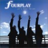 Fourplay - Let's Touch The Sky