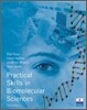 Practical Skills in Biomolecular Sciences, 3/E