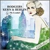 Rodgers, Kern & Berlin - The Essential