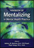 Handbook of Mentalizing in Mental Health Practice