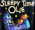 Sleepy Time Olie                                                                                    