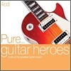 Pure... Guitar Heroes