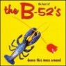 B-52's - Best of the B-52's: Dance This Mess Around
