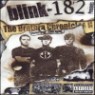 Blink-182 - The Urethra Chronicles, Vol. II: Harder Faster Faster Harder (2002)