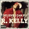 R. Kelly - I Believe I Can Fly: The Best Of