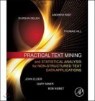 Practical Text Mining and Statsitical Analysis for Non-structured Text Data Applications