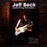 Jeff Beck - Performing This Week: Live at Ronnie Scott's Jazz Club