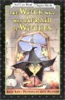 [I Can Read] Chapter Book : The Witch Who Was Afraid of Witches