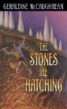 The Stones Are Hatching