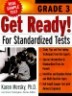 Get Ready! for Standardized Tests: Grade 3                                                          