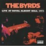 Byrds - Live At Royal Albert Hall 1971