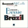Susannah Mccorkle - From Bessie To Brazil