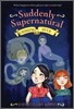 Suddenly Supernatural #4 : Crossing over