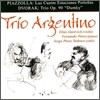 Trio Argentino - Piazzolla-Dvorak