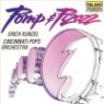 Erich Kunzel & Cincinnati Pops Orchestra - Pomp & Pizazz