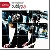 Buddy Guy - Playlist: The Very Best Of Buddy Guy