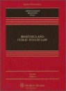 Bioethics And Public Health Law