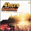 4heros Presents Brazilika