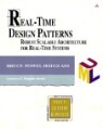 Real-Time Design Patterns: Robust Scalable Architecture for Real-Time Systems with CDROM