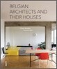 Belgian Architects and Their Homes