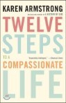 Twelve Steps to a Compassionate Life