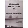 Le francais par les textes 2. Corriges