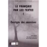 Le francais par les textes 1. Corriges