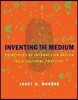 Inventing the Medium