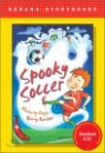 Banana Storybook Red L14 : Spooky soccer (Book & CD)
