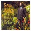 Seu Jorge - America Brazil