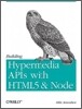 Building Hypermedia APIs with HTML5 and Node